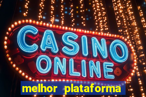 melhor plataforma para ganhar dinheiro no fortune tiger